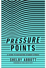 Shelby Abbott Pressure Points: A Guide to Navigating Student Stress