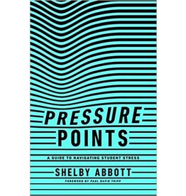 Shelby Abbott Pressure Points: A Guide to Navigating Student Stress