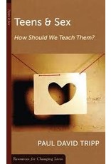 Paul David Tripp Teens and Sex: How should we teach them?