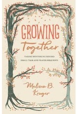 Growing Together: Taking Mentoring Beyond Small Talk and Prayer Requests