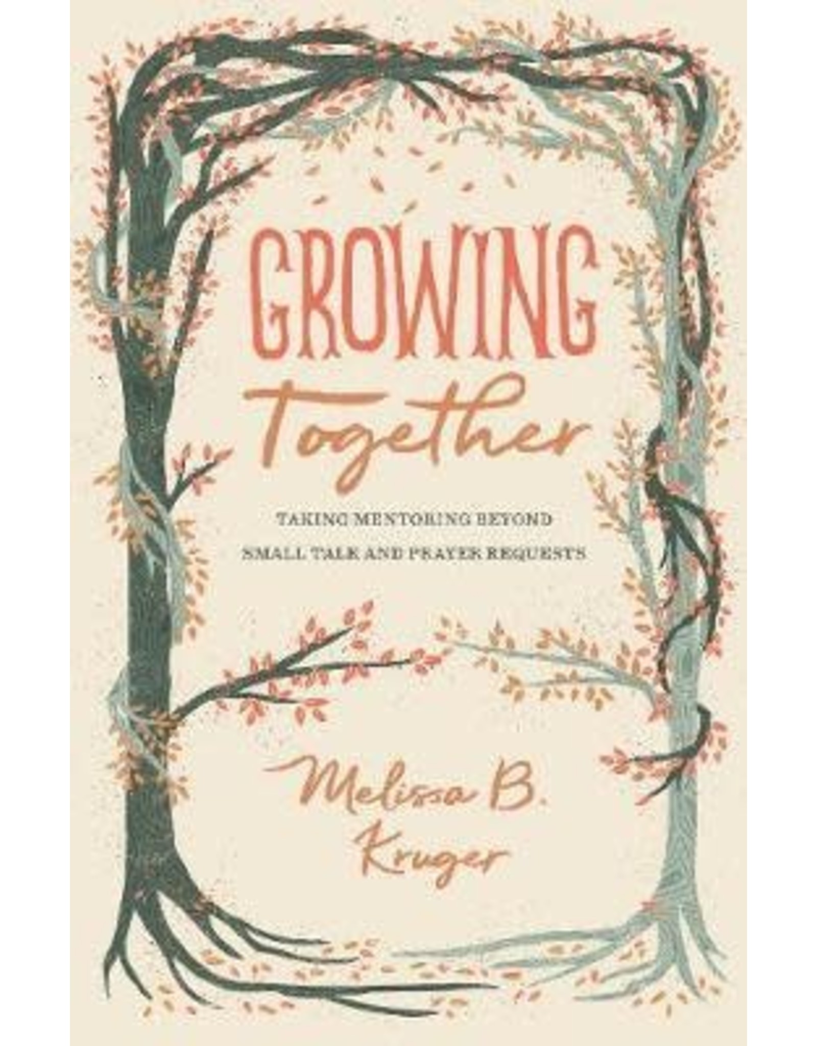 Growing Together: Taking Mentoring Beyond Small Talk and Prayer Requests