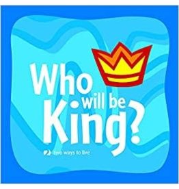 Matthias Media Who Will Be King?