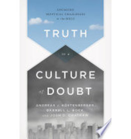 Andreas J Kostenberger Truth in a Culture of Doubt