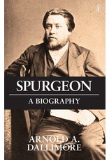 Arnold A. Dallimore Spurgeon: A Biography