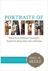 Joel R Beeke Portraits of Faith