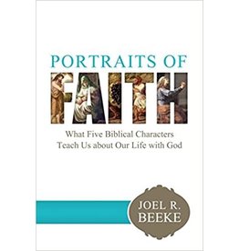 Joel R Beeke Portraits of Faith