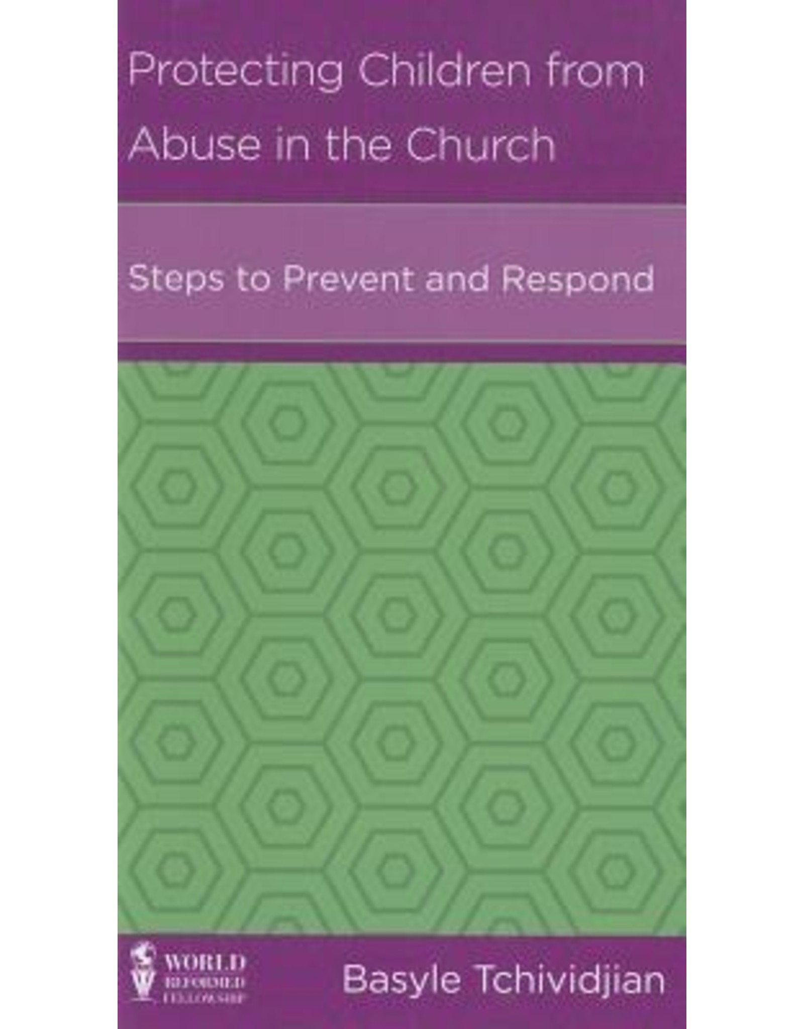 Basyle Tchividjian Protecting Children from Abuse in the Church