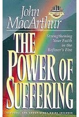 John MacArthur The Power of Suffering