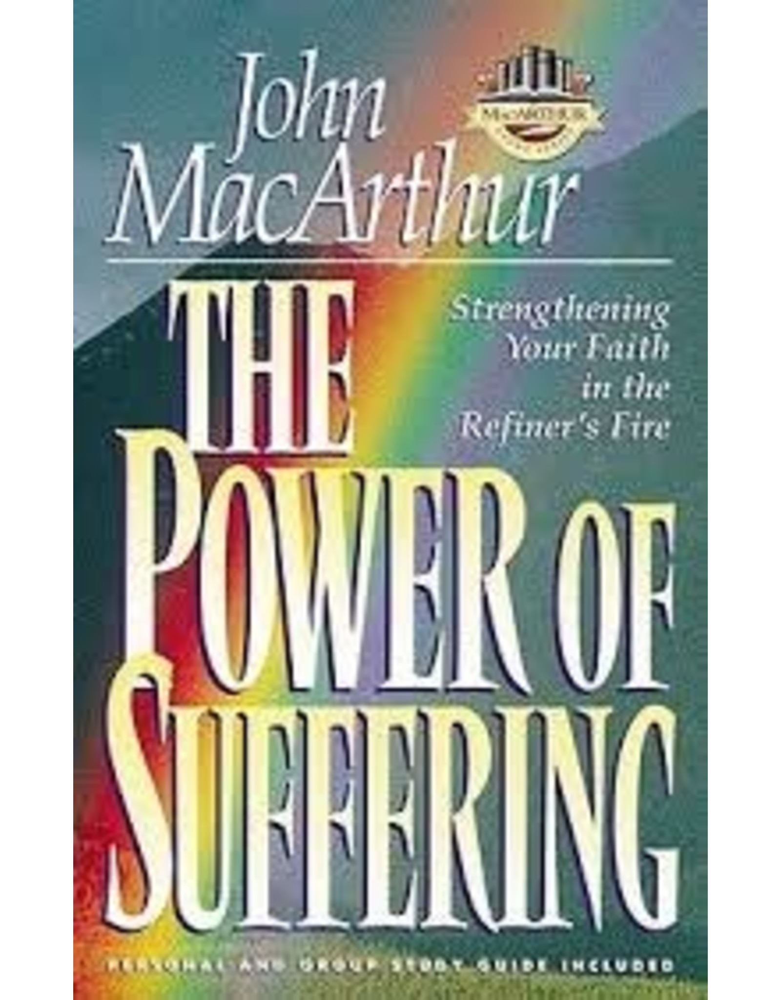 John MacArthur The Power of Suffering
