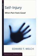 Edward T Welch Self-Injury