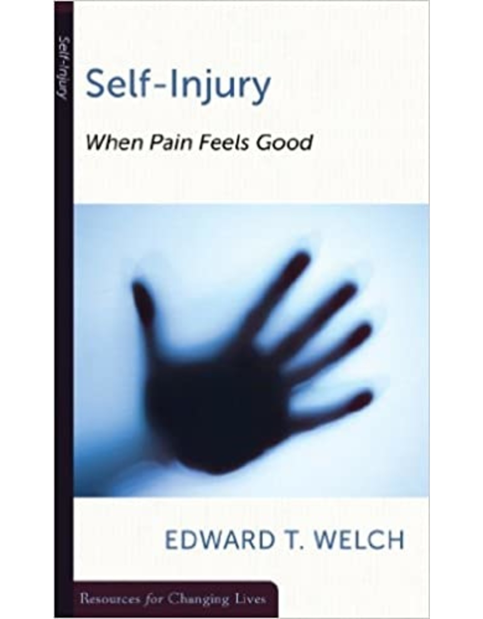 Edward T Welch Self-Injury