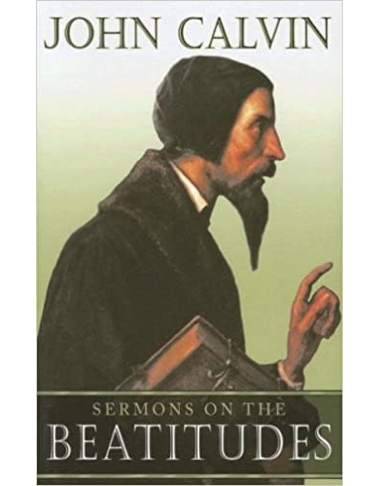 John Calvin Sermons on the Beatitudes