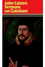 Calvin John Calvin's Sermons on Galatians