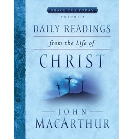 John MacArthur Daily Readings from the Life of Christ Vol 2
