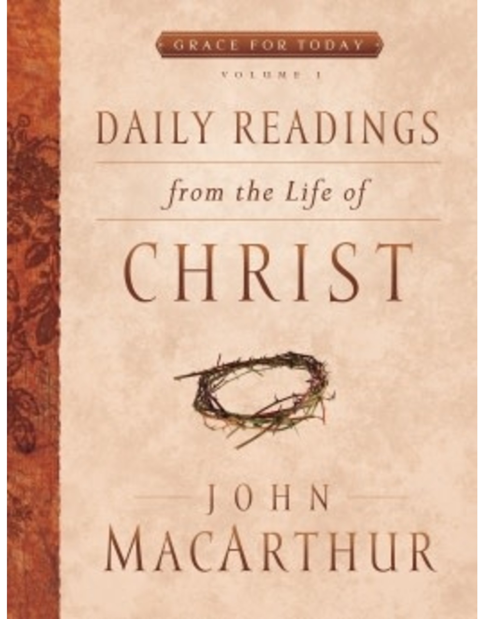 Daily Readings from the Life of Christ Vol 1