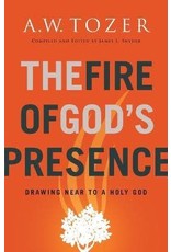 A W Tozer The Fire of God's Presence