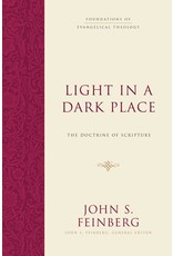 John S Feinburg Light in a Dark Place: The Doctrine of Scripture