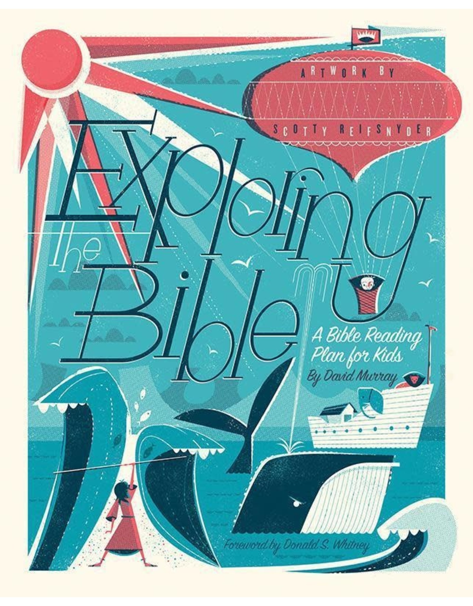 David Murray Exploring the Bible: A Bible Reading Plan for Kids