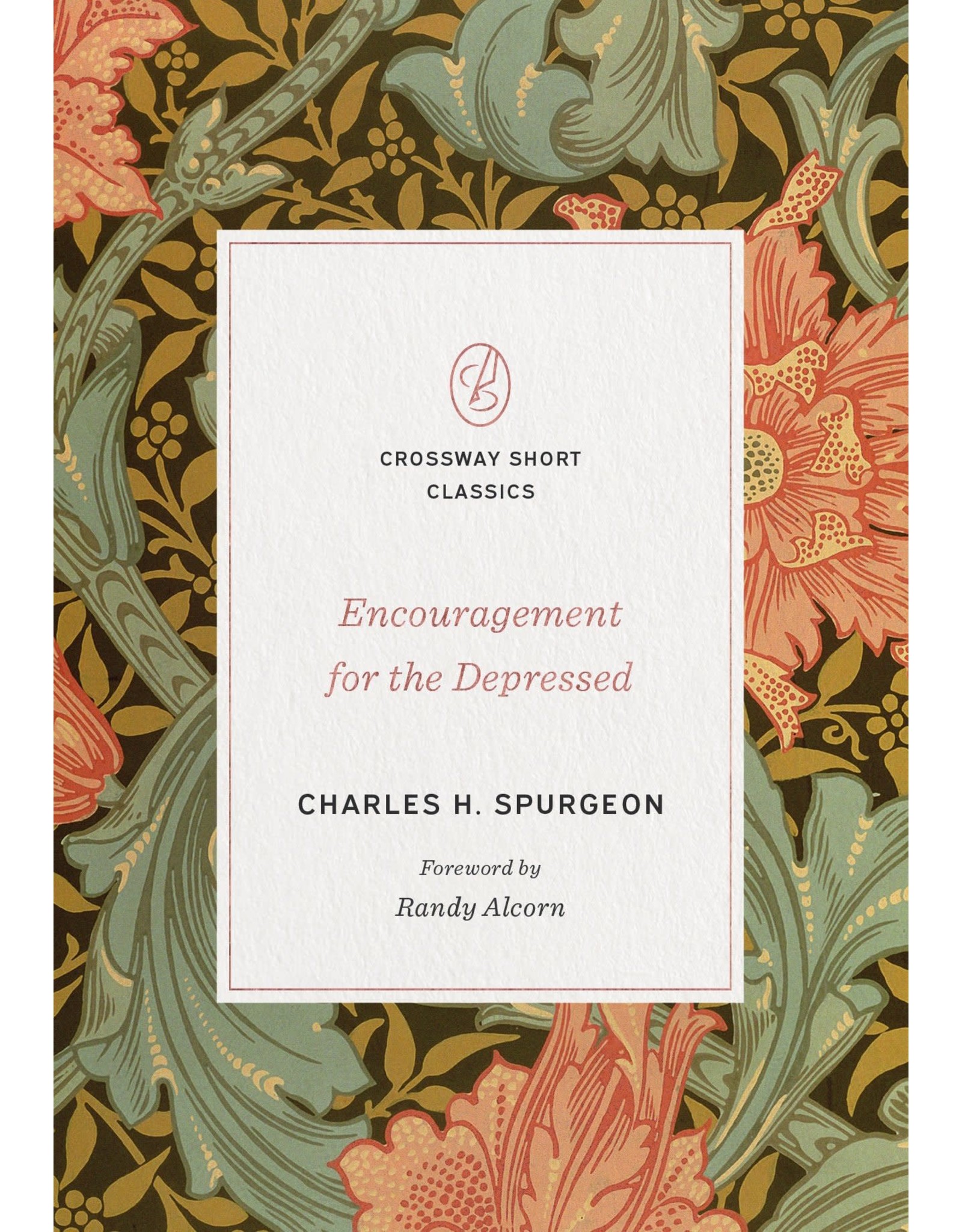 Charles H Spurgeon Encouragement for the Depressed (Crossway Short Classics Series)