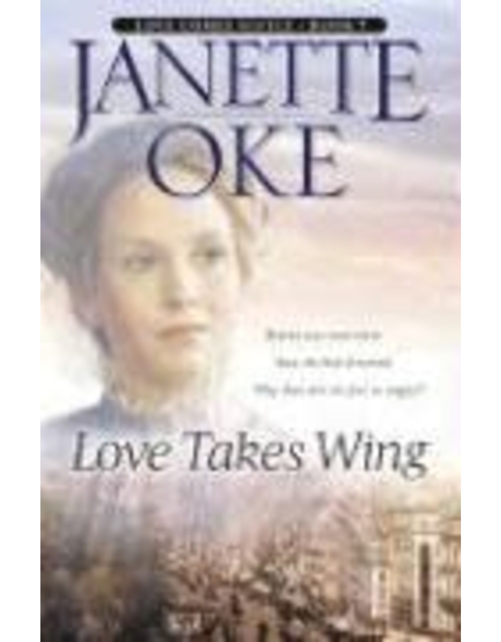 Janette Oke Love Takes Wing Book 7