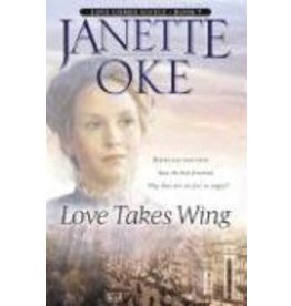 Janette Oke Love Takes Wing Book 7