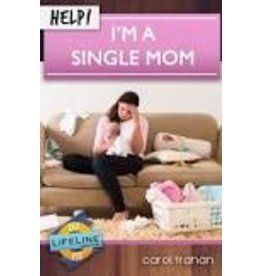Carol Trahan Help! I'm a Single Mom