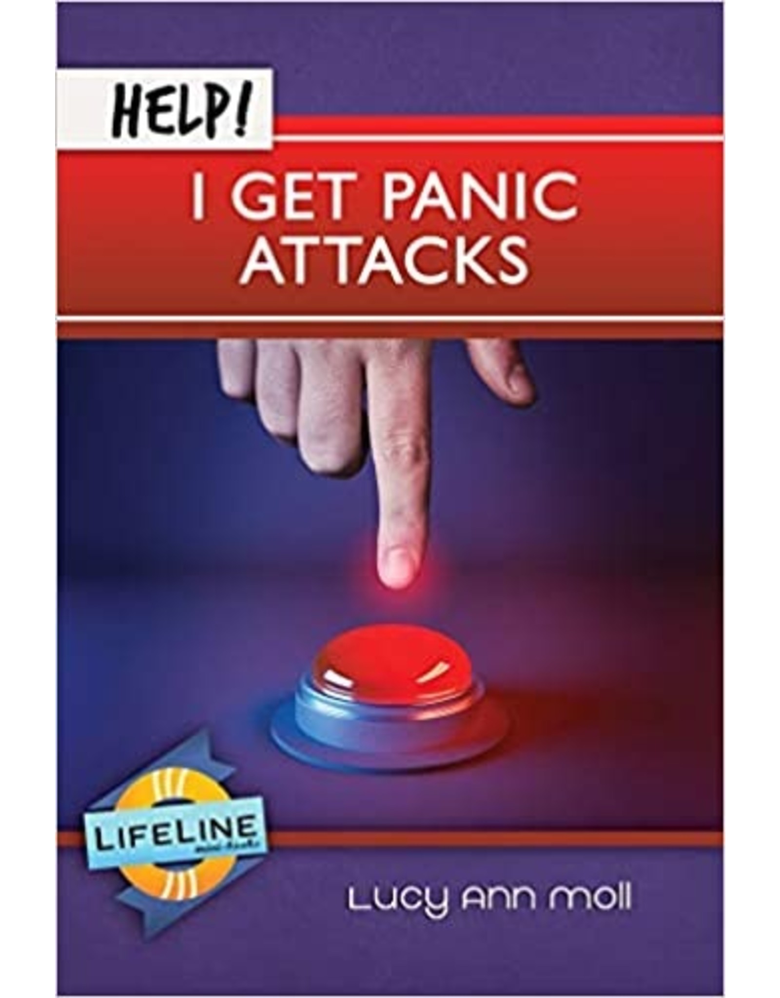 Lucy Ann Moll Help! I Get Panic Attacks