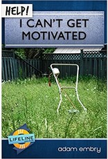 Adam Embry Help! I Can't Get Motivated