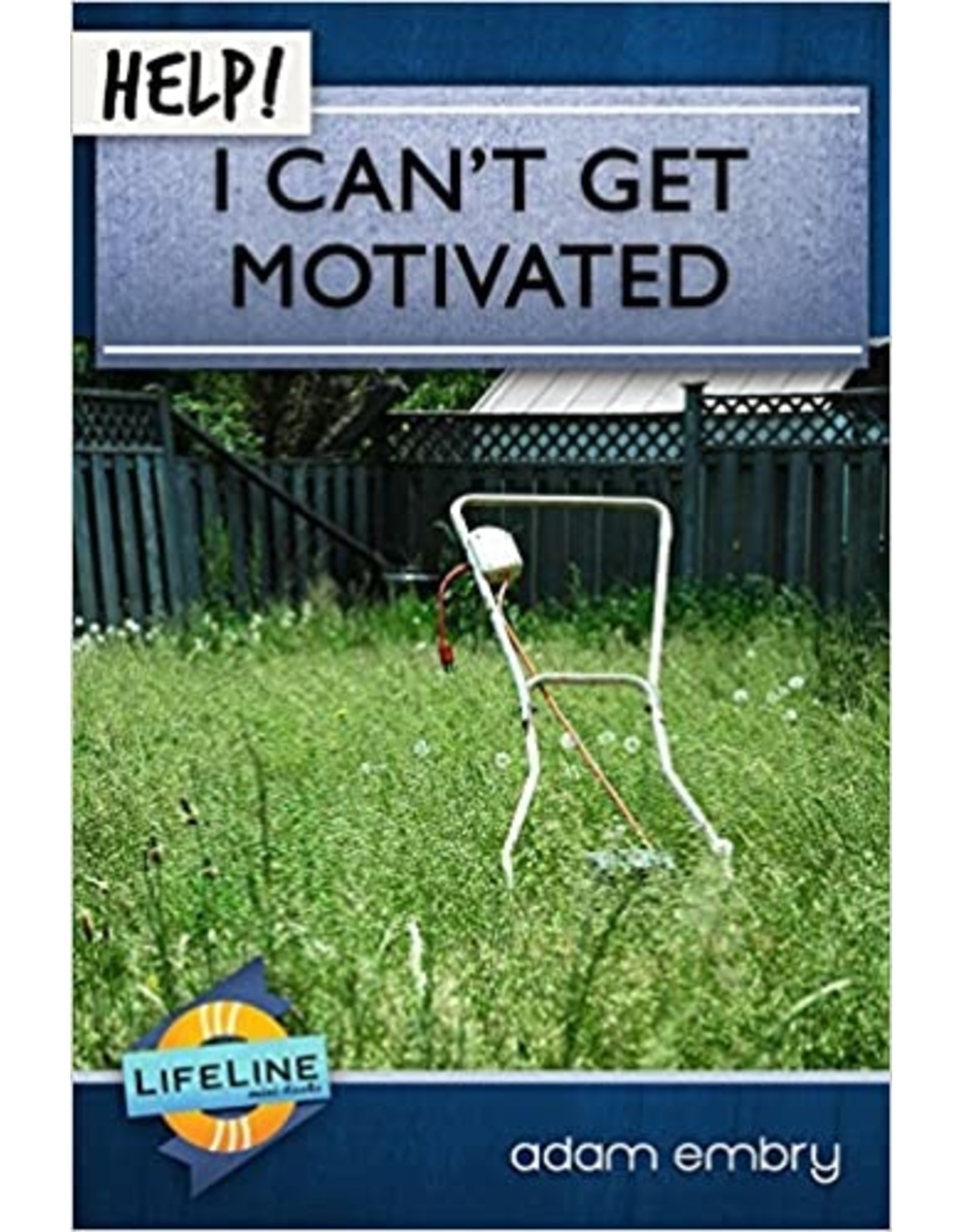 Adam Embry Help! I Can't Get Motivated