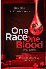 Ken Ham & A Charles Ware One Race One Blood: The Biblical Answer to Racism