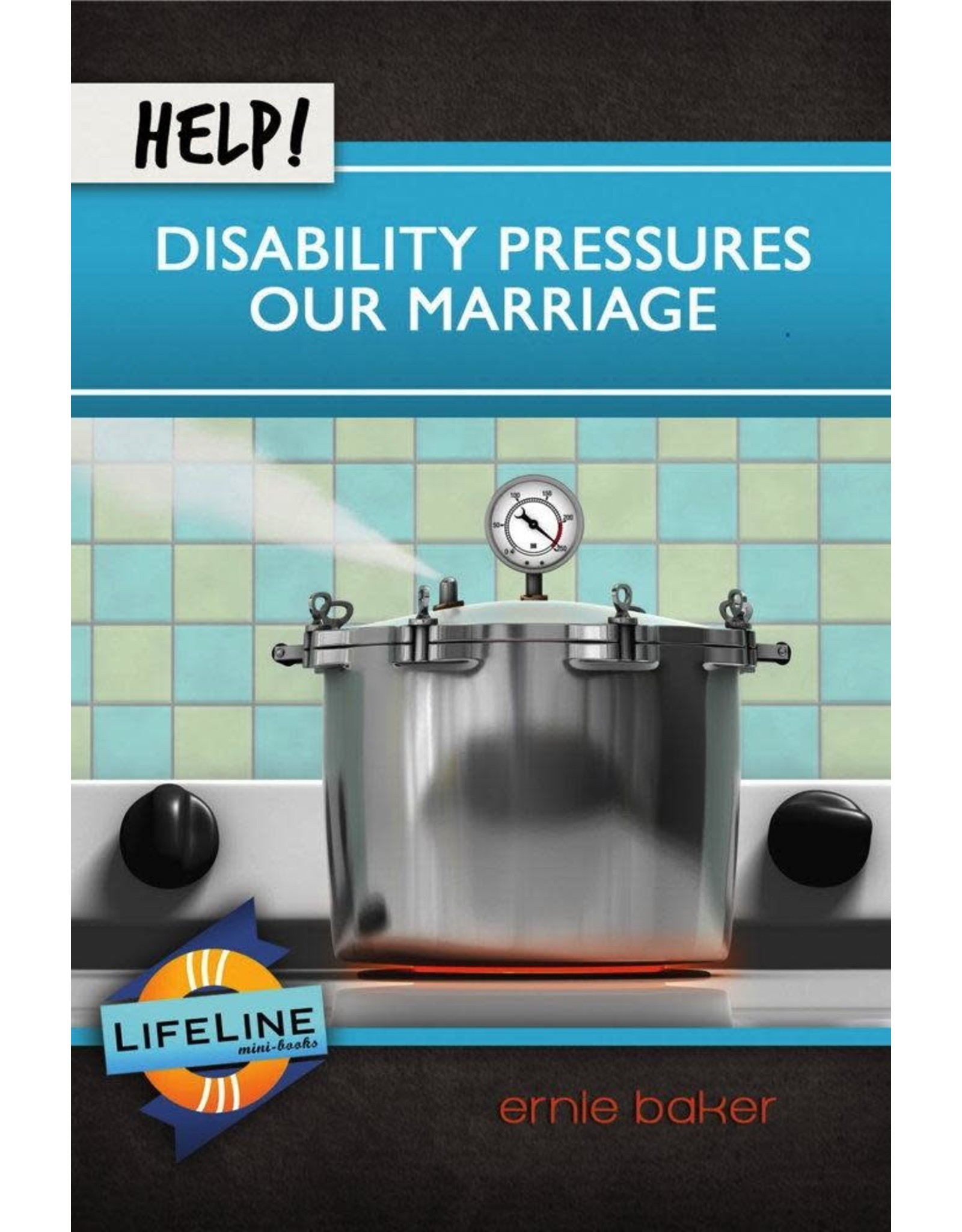 Ernie Baker Help! Disability Pressures Our Marriage
