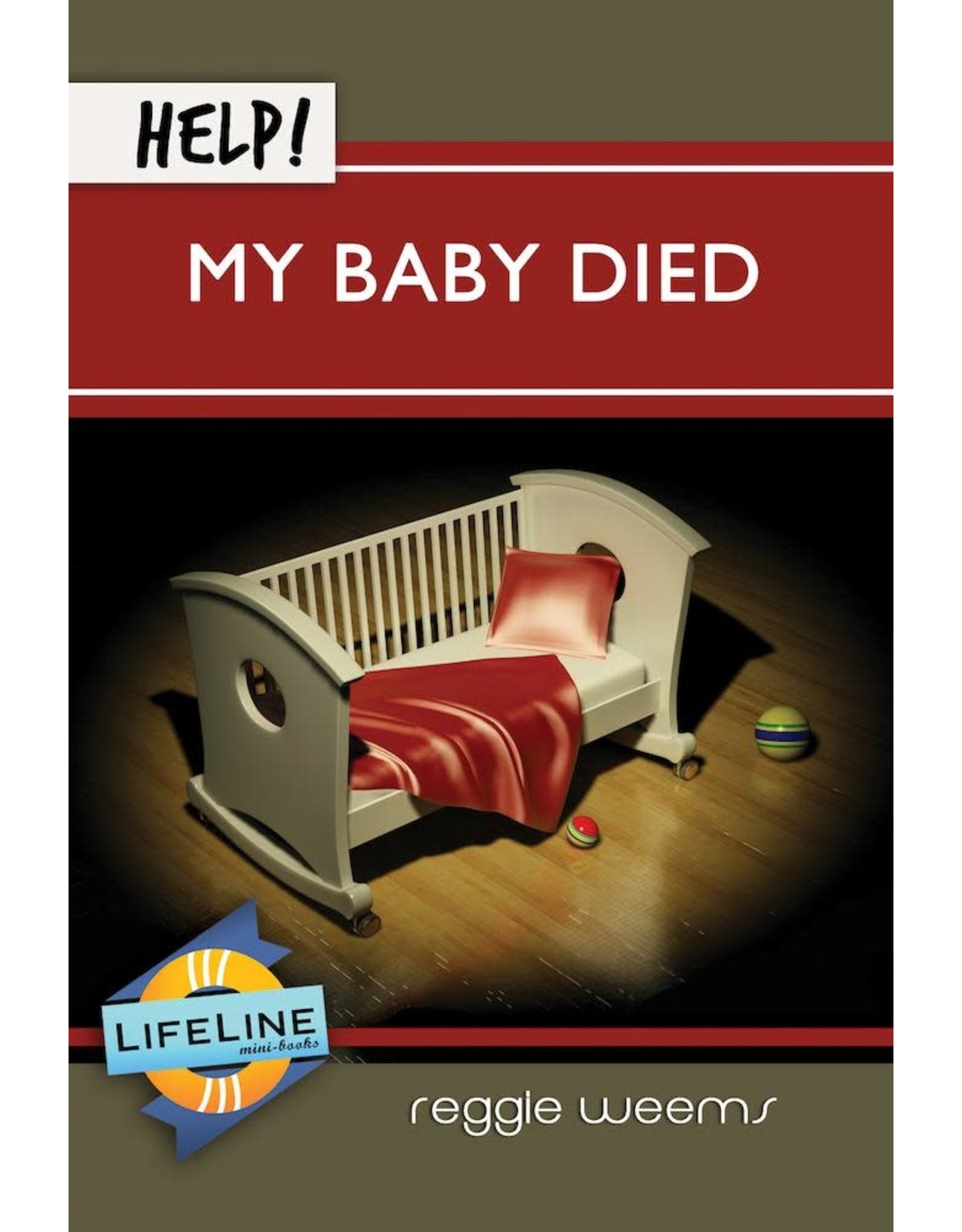 Reggie Weems Help! My Baby Died