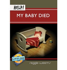 Reggie Weems Help! My Baby Died