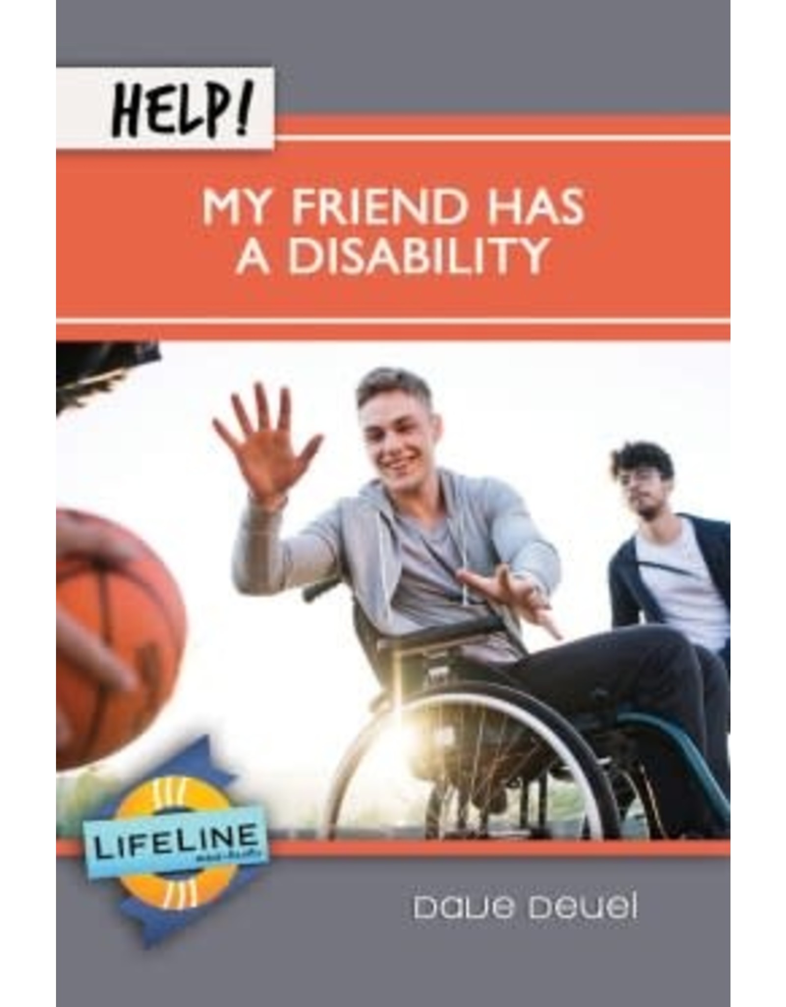 Dave Deuel Help! My Friend Has a Disability