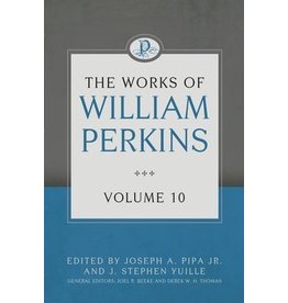 William Perkins The Works of William Perkins Vol 10