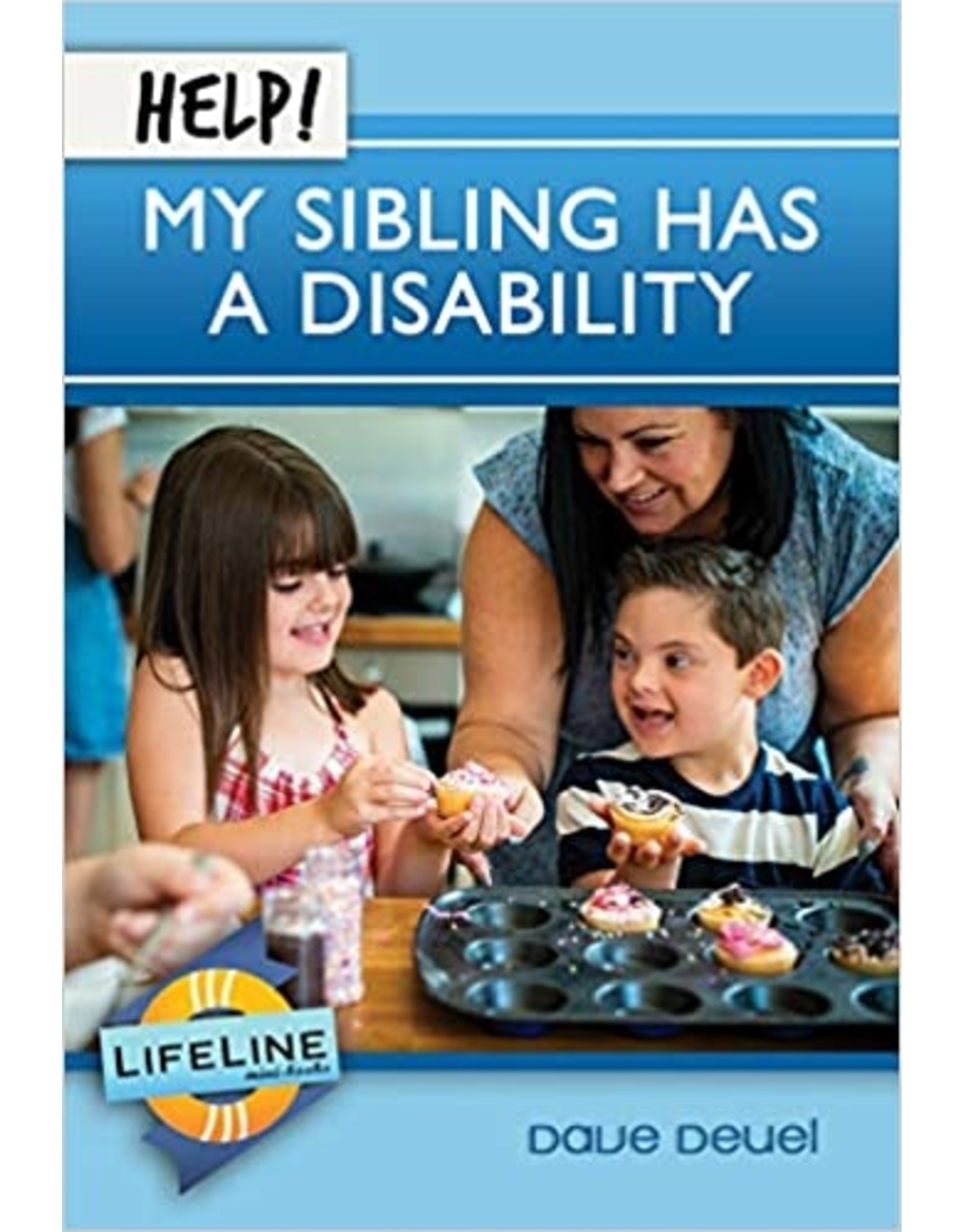 Dave Deuel Help! My Sibling has a Disability