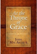 John MacArthur At The Throne of Grace