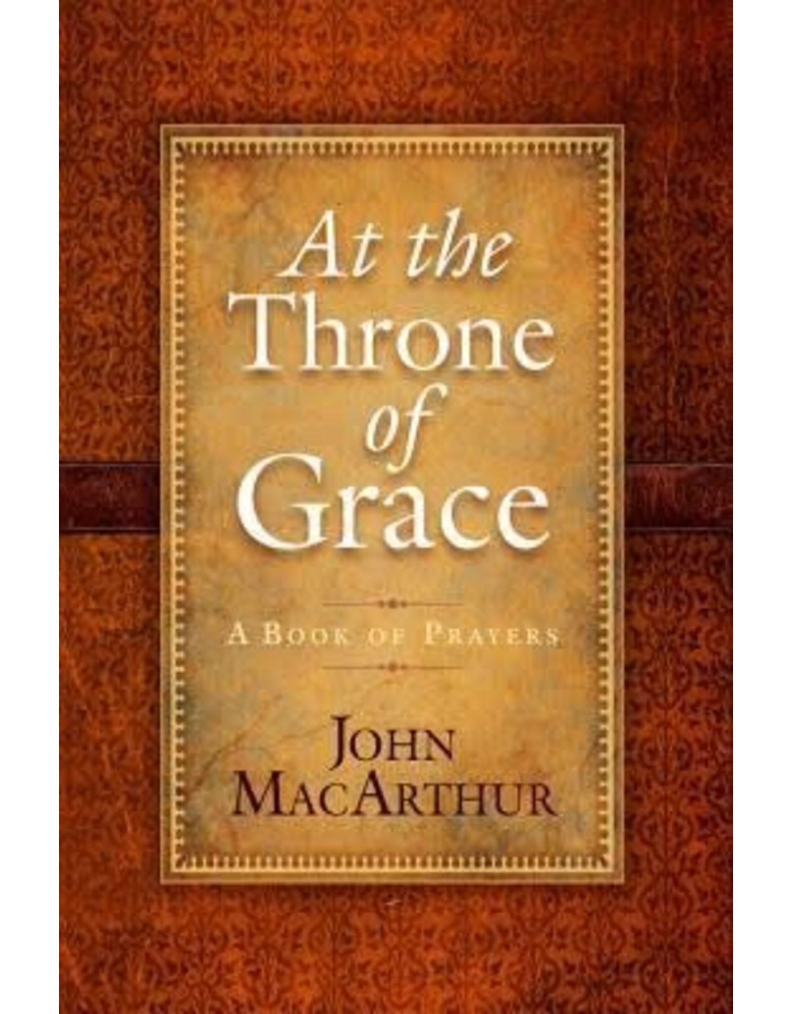 John MacArthur At The Throne of Grace