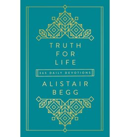 Alistair Begg Truth for Life: 365 Daily Devotions