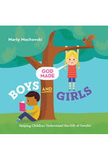 Marty Machowski God Made Boys and Girls