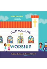 jared kennedy God Made Me for Worship