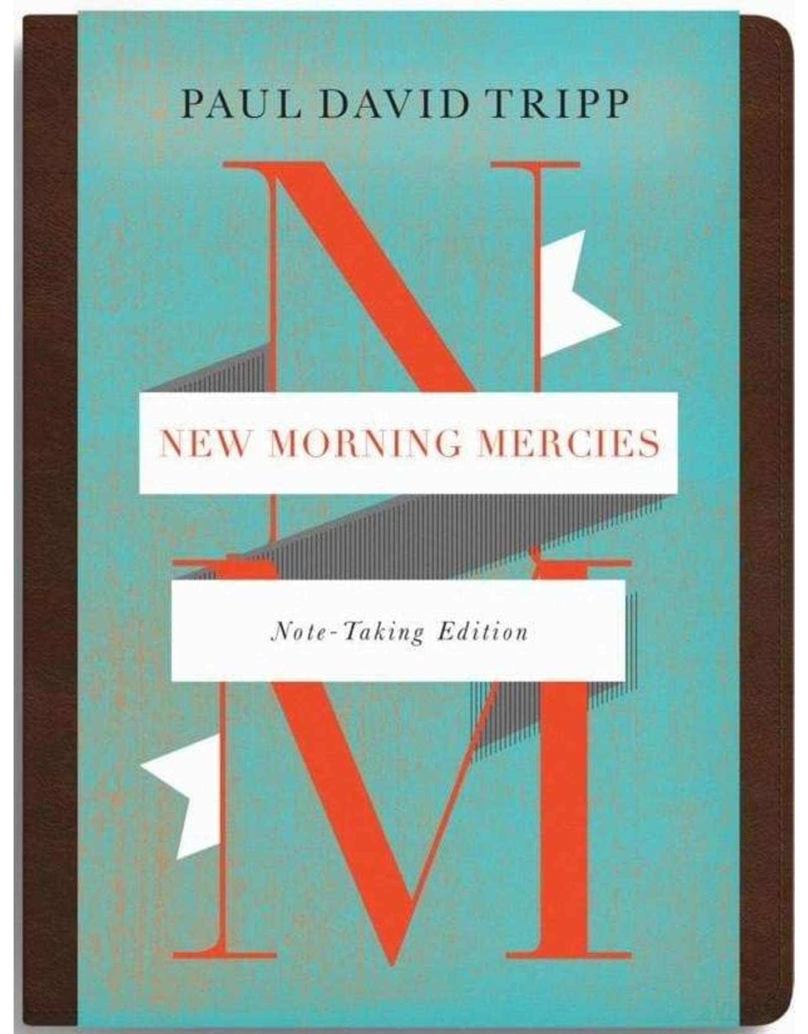 Paul David Tripp New Morning Mercies: Note-Taking Edition