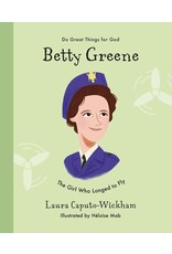 Betty Greene: The Girl Who Longed to Fly