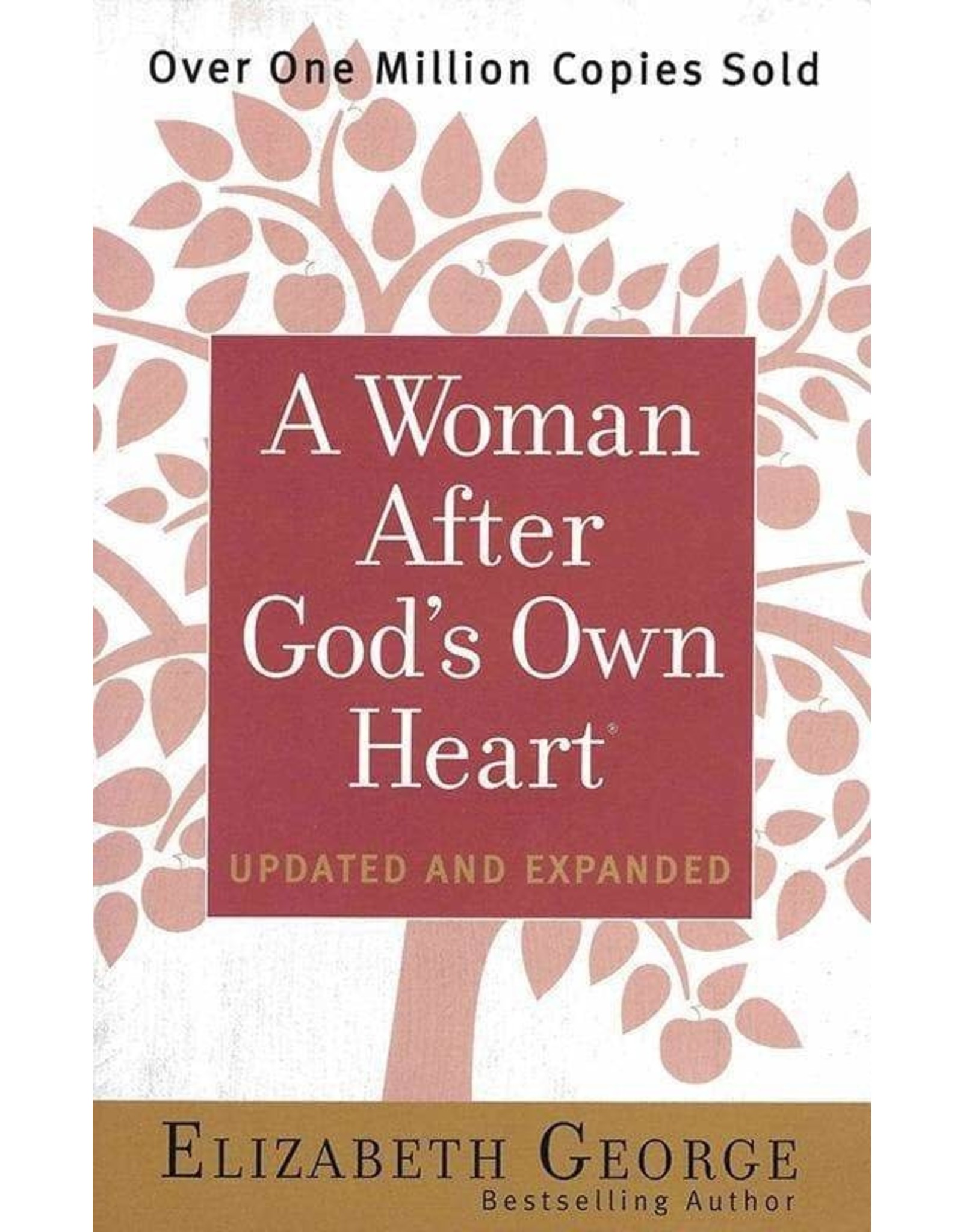 Elizabeth George Woman After God's Own Heart, A (Updated and Expanded)