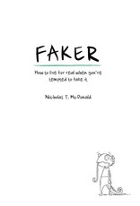 Nicholas T McDonald Faker: How to live for real when you're tempted to fake it