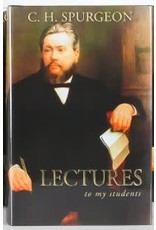Charles H Spurgeon Lectures to my Students