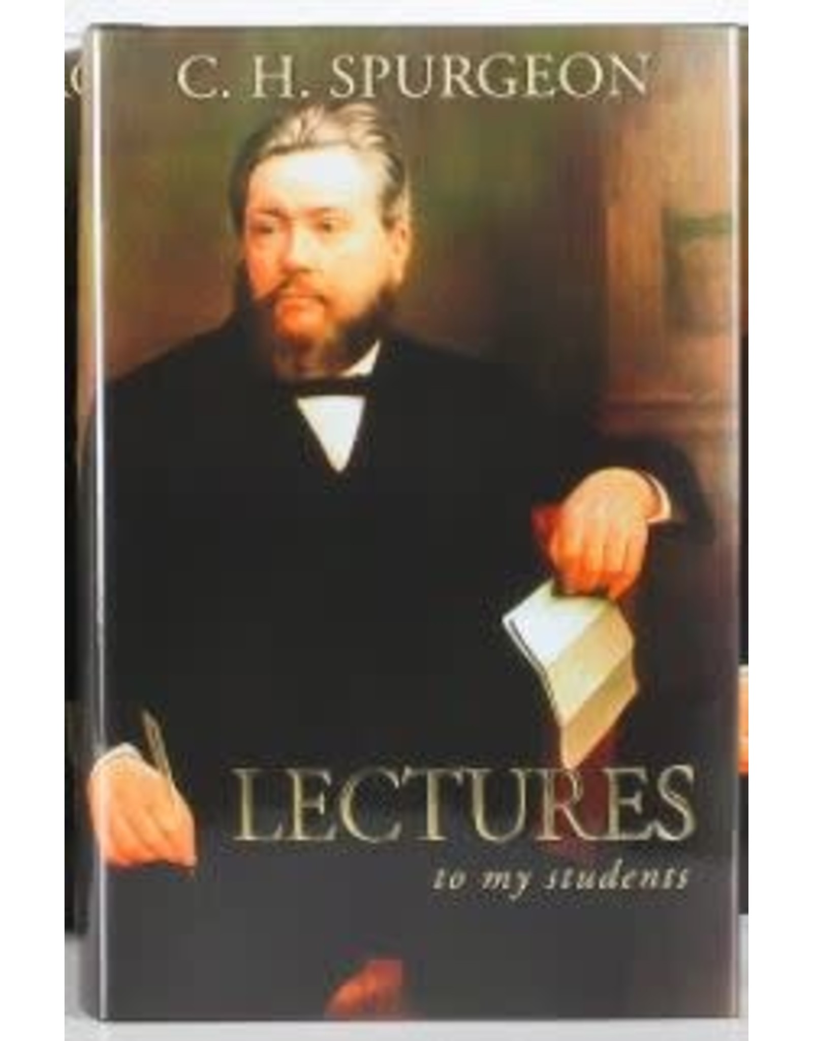 Charles H Spurgeon Lectures to my Students