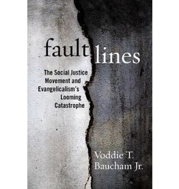 Voddie Baucham Fault Lines: The Social Justice Movement and Evangelicalism's Looming Catastrophe