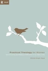 Wendy Alsup Practical Theology for Women