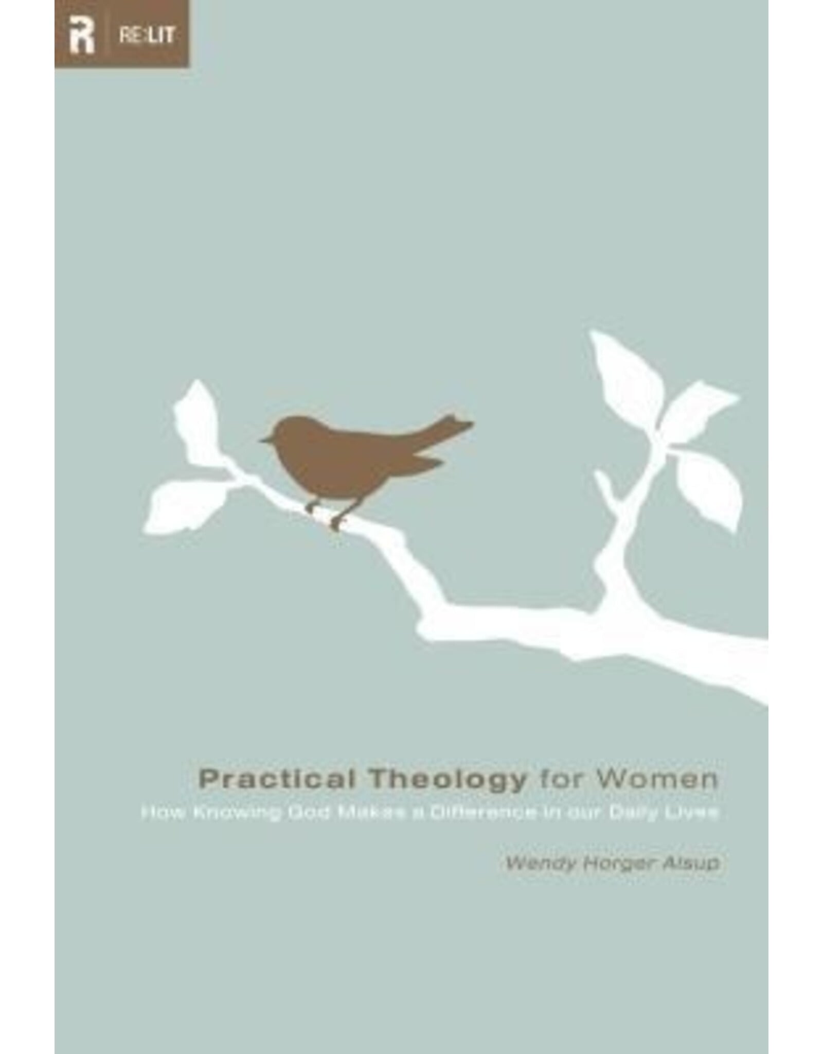 Wendy Alsup Practical Theology for Women